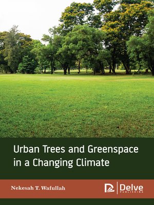 cover image of Urban trees and greenspace in a changing climate